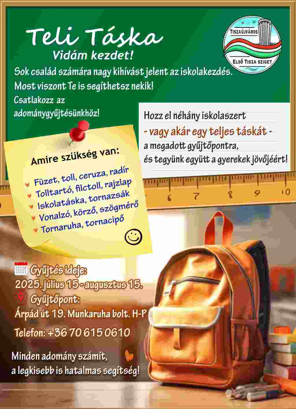 Teli Táska = Vidám Kezdet! Adománygyűjtés, Tiszaújváros (‘25.07.15-08.15.)